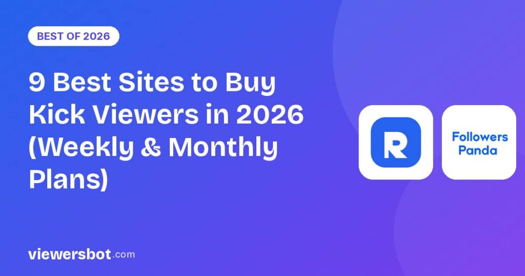 9 Best Sites to Buy Kick Viewers in 2026 (Weekly & Monthly Plans)