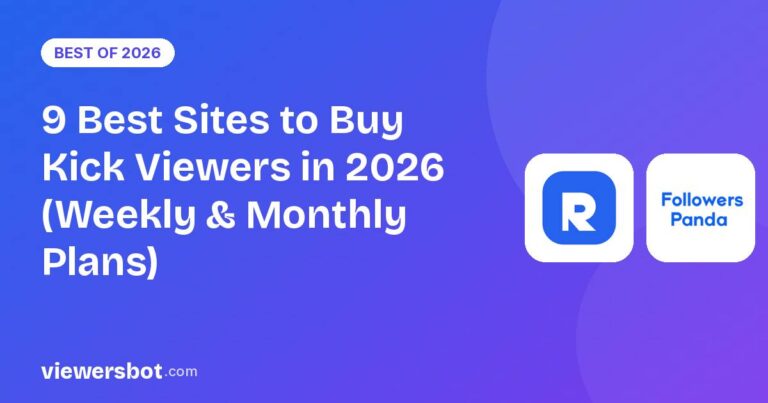 9 Best Sites to Buy Kick Viewers in 2026 (Weekly & Monthly Plans)