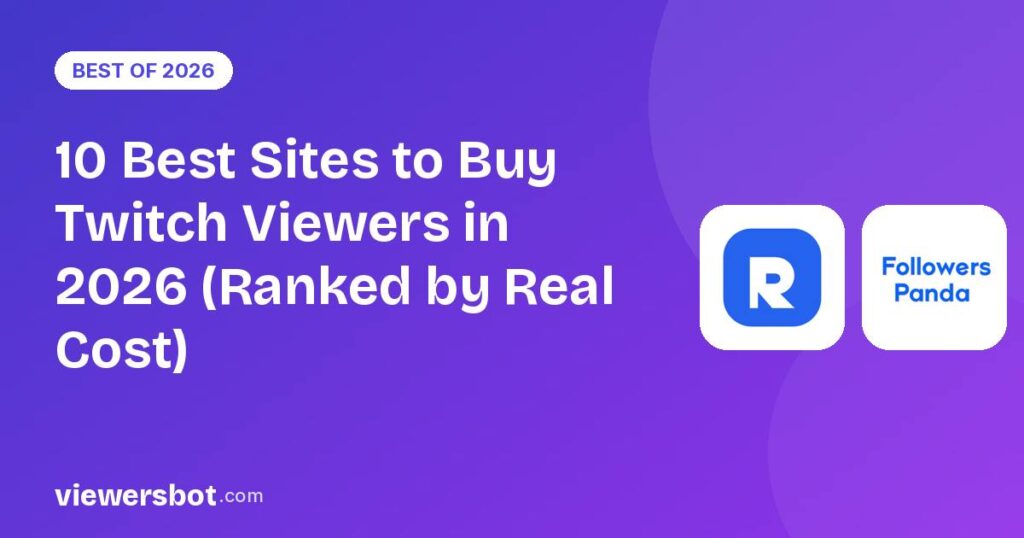 10 Best Sites to Buy Twitch Viewers in 2026 (Ranked by Real Cost)