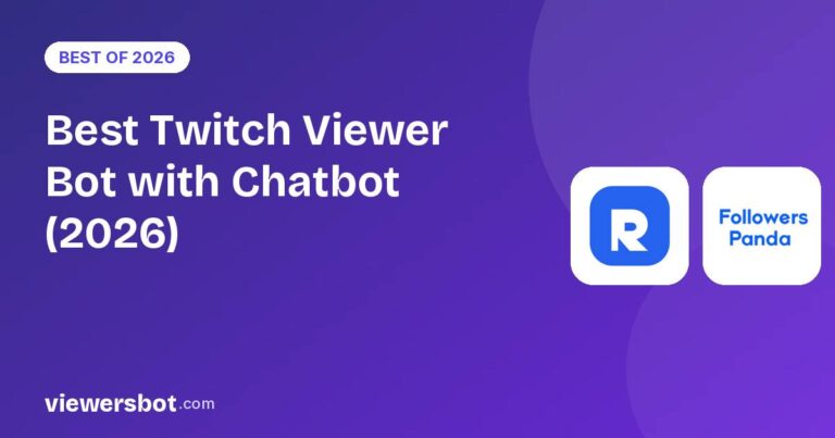 Best Twitch Viewer Bot with Chatbot (2026): Viewers + AI Chat
