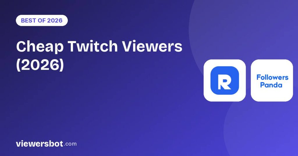 Cheap Twitch Viewers (2026): Lowest Real Cost per Stream-Hour