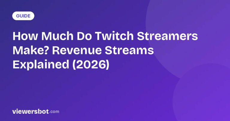 How Much Do Twitch Streamers Make? Revenue Streams Explained (2026)