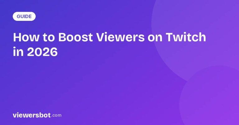 How to Boost Viewers on Twitch in 2026: 15 Tactics That Work