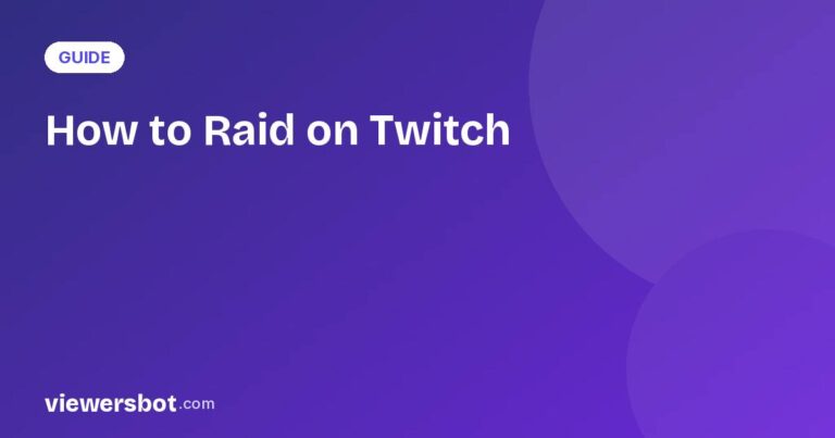 How to Raid on Twitch: Commands, Etiquette & Growth Tips