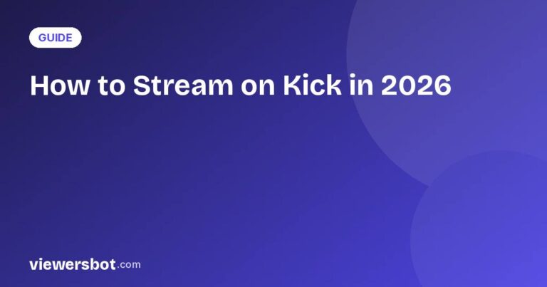 How to Stream on Kick in 2026: Setup, OBS & First Viewers