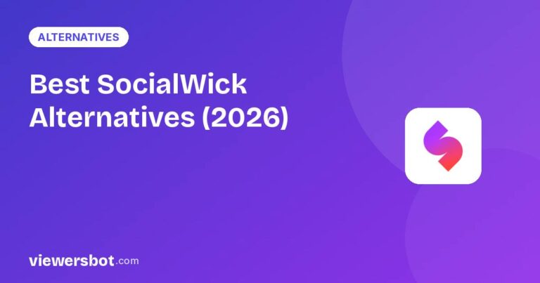Best SocialWick Alternatives (2026): Better Twitch & Kick Viewer Plans